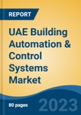 UAE Building Automation & Control Systems Market, By Region, Competition, Forecast and Opportunities, 2018-2028F- Product Image