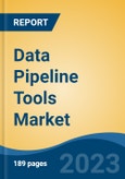 Data Pipeline Tools Market - Global Industry Size, Share, Trends, Opportunity, and Forecast, 2018-2028F- Product Image