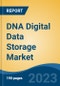 DNA Digital Data Storage Market - Global Industry Size, Share, Trends, Opportunity, and Forecast, 2018-2028F - Product Thumbnail Image