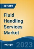 Fluid Handling Services Market - Global Industry Size, Share, Trends, Opportunity, and Forecast, 2018-2028F- Product Image