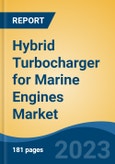 Hybrid Turbocharger for Marine Engines Market - Global Industry Size, Share, Trends, Opportunity, and Forecast, 2018-2028F- Product Image