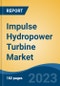 Impulse Hydropower Turbine Market - Global Industry Size, Share, Trends, Opportunity, and Forecast, 2018-2028F - Product Thumbnail Image
