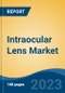 Intraocular Lens Market - Global Industry Size, Share, Trends, Opportunity, and Forecast, 2018-2028F - Product Thumbnail Image