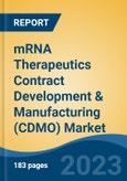 mRNA Therapeutics Contract Development & Manufacturing (CDMO) Market - Global Industry Size, Share, Trends, Opportunity, and Forecast, 2018-2028F- Product Image