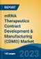 mRNA Therapeutics Contract Development & Manufacturing (CDMO) Market - Global Industry Size, Share, Trends, Opportunity, and Forecast, 2018-2028F - Product Image