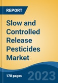 Slow and Controlled Release Pesticides Market - Global Industry Size, Share, Trends, Opportunity, and Forecast, 2018-2028F- Product Image