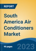 South America Air Conditioners Market, By Region, Competition, Forecast and Opportunities, 2018-2028F- Product Image