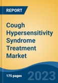 Cough Hypersensitivity Syndrome Treatment Market - Global Industry Size, Share, Trends, Opportunity, and Forecast, 2018-2028F- Product Image