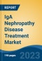 IgA Nephropathy Disease Treatment Market - Global Industry Size, Share, Trends, Opportunity, and Forecast, 2018-2028F - Product Image