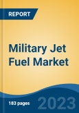 Military Jet Fuel Market - Global Industry Size, Share, Trends, Opportunity, and Forecast, 2018-2028F- Product Image
