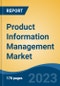 Product Information Management Market - Global Industry Size, Share, Trends, Opportunity, and Forecast, 2018-2028F - Product Image