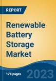 Renewable Battery Storage Market - Global Industry Size, Share, Trends, Opportunity, and Forecast, 2018-2028F- Product Image