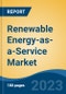 Renewable Energy-as-a-Service Market - Global Industry Size, Share, Trends, Opportunity, and Forecast, 2018-2028F - Product Image