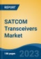 SATCOM Transceivers Market - Global Industry Size, Share, Trends, Opportunity, and Forecast, 2018-2028F - Product Thumbnail Image