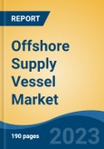 Offshore Supply Vessel Market - Global Industry Size, Share, Trends, Opportunity, and Forecast, 2018-2028F- Product Image