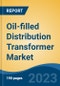 Oil-filled Distribution Transformer Market - Global Industry Size, Share, Trends, Opportunity, and Forecast, 2018-2028F - Product Image