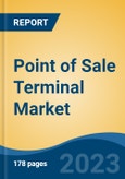 Point of Sale Terminal Market - Global Industry Size, Share, Trends, Opportunity, and Forecast, 2018-2028F- Product Image
