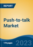 Push-to-talk Market - Global Industry Size, Share, Trends, Opportunity, and Forecast, 2018-2028F- Product Image