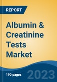 Albumin & Creatinine Tests Market - Global Industry Size, Share, Trends, Opportunity, and Forecast, 2018-2028F- Product Image