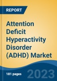 Attention Deficit Hyperactivity Disorder (ADHD) Market - Global Industry Size, Share, Trends, Opportunity, and Forecast, 2018-2028F- Product Image