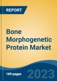 Bone Morphogenetic Protein Market - Global Industry Size, Share, Trends, Opportunity, and Forecast, 2018-2028F- Product Image