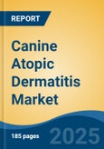 Canine Atopic Dermatitis Market - Global Industry Size, Share, Trends, Opportunity, and Forecast, 2018-2028F- Product Image