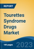 Tourettes Syndrome Drugs Market - Global Industry Size, Share, Trends, Opportunity, and Forecast, 2018-2028F- Product Image