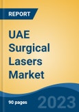 UAE Surgical Lasers Market, By Region, Competition, Forecast and Opportunities, 2018-2028F- Product Image