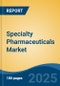 Specialty Pharmaceuticals Market - Global Industry Size, Share, Trends, Opportunity, and Forecast, 2018-2028F - Product Thumbnail Image