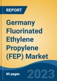 Germany Fluorinated Ethylene Propylene (FEP) Market, By Region, Competition, Forecast and Opportunities, 2018-2028F- Product Image