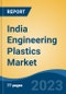 India Engineering Plastics Market, By Region, Competition, Forecast and Opportunities, 2019-2029F - Product Thumbnail Image