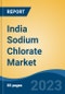 India Sodium Chlorate Market, By Region, Competition, Forecast and Opportunities, 2019-2029F - Product Image