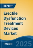 Erectile Dysfunction Treatment Devices Market - Global Industry Size, Share, Trends, Opportunity, and Forecast, 2018-2028F- Product Image