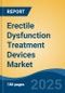 Erectile Dysfunction Treatment Devices Market - Global Industry Size, Share, Trends, Opportunity, and Forecast, 2018-2028F - Product Thumbnail Image