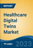 Healthcare Digital Twins Market - Global Industry Size, Share, Trends, Opportunity, and Forecast, 2018-2028F- Product Image