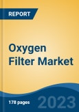 Oxygen Filter Market - Global Industry Size, Share, Trends, Opportunity, and Forecast, 2018-2028F- Product Image