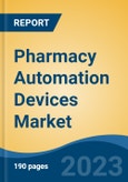 Pharmacy Automation Devices Market - Global Industry Size, Share, Trends, Opportunity, and Forecast, 2018-2028F- Product Image