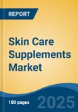 Skin Care Supplements Market - Global Industry Size, Share, Trends, Opportunity, and Forecast, 2019-2029F- Product Image