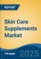 Skin Care Supplements Market - Global Industry Size, Share, Trends, Opportunity, and Forecast, 2019-2029F - Product Thumbnail Image