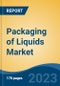Packaging of Liquids Market - Global Industry Size, Share, Trends, Opportunity, and Forecast, 2018-2028F - Product Thumbnail Image