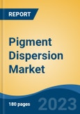Pigment Dispersion Market - Global Industry Size, Share, Trends, Opportunity, and Forecast, 2018-2028F- Product Image