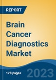 Brain Cancer Diagnostics Market - Global Industry Size, Share, Trends, Opportunity, and Forecast, 2018-2028F- Product Image