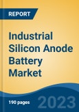 Industrial Silicon Anode Battery Market - Global Industry Size, Share, Trends, Opportunity, and Forecast, 2018-2028F- Product Image