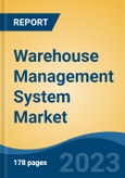 Warehouse Management System Market - Global Industry Size, Share, Trends, Opportunity, and Forecast, 2018-2028F- Product Image