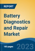Battery Diagnostics and Repair Market - Global Industry Size, Share, Trends, Opportunity, and Forecast, 2018-2028F- Product Image
