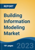 Building Information Modeling Market - Global Industry Size, Share, Trends, Opportunity, and Forecast, 2018-2028F- Product Image