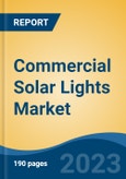 Commercial Solar Lights Market - Global Industry Size, Share, Trends, Opportunity, and Forecast, 2018-2028F- Product Image