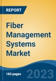 Fiber Management Systems Market - Global Industry Size, Share, Trends, Opportunity, and Forecast, 2018-2028F- Product Image