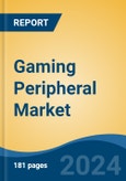 Gaming Peripheral Market - Global Industry Size, Share, Trends, Opportunity, and Forecast, 2018-2028F- Product Image