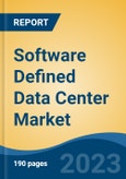 Software Defined Data Center Market - Global Industry Size, Share, Trends, Opportunity, and Forecast, 2018-2028F- Product Image